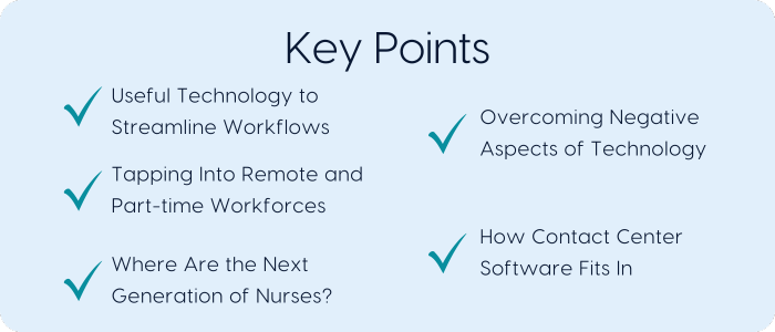 Key points about how tech can help during nurse shortages.